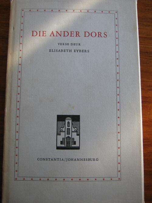Elizabeth Eybers. DIE ANDER DORS. Eerste Uitgawe