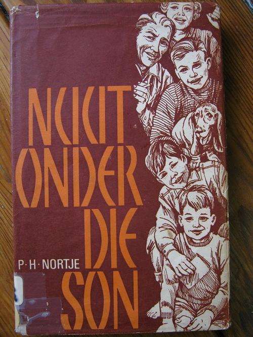 PH Nortje. EERSTE DRUK. Nuut onder die Son.