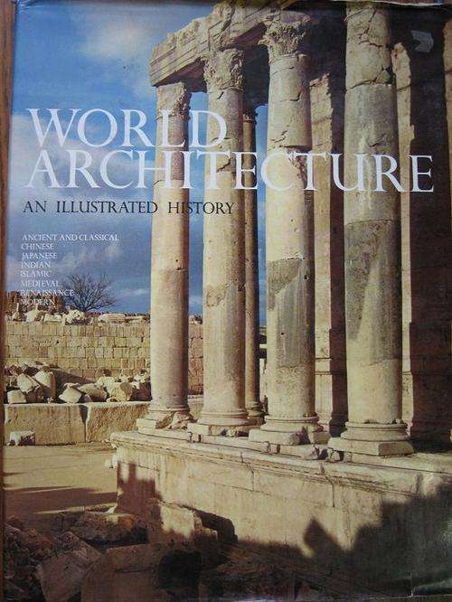 WORLD ARCHITECTURE. An Illustrated History