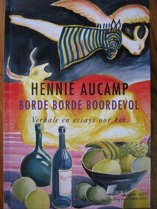 Hennie Aucamp. BORDE BORDE BOORDEVOL. Verhale en Essays oor Kos