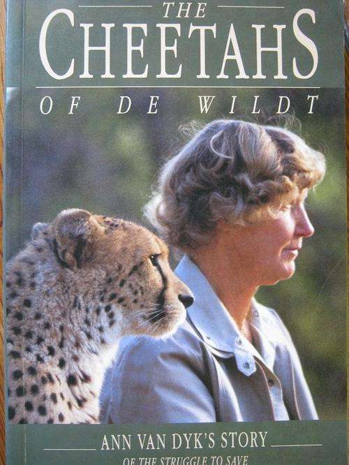 AUTOGRAPHED. The Cheetahs of De Wildt. Ann van Dyk's Story