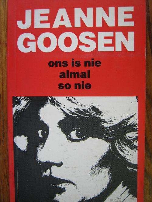 Jeanne Goosen. Ons is nie almal so nie