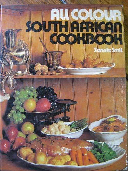 Sannie Smit. ALL-COLOUR SOUTH AFRICAN COOKBOOK