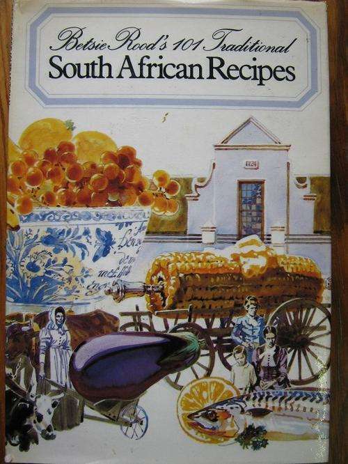 Betsie Roodt's 101 Traditional South African Recipes