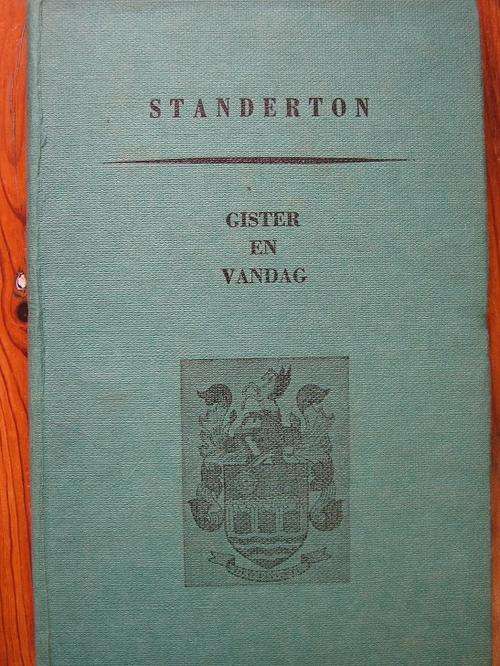 STANDERTON - Gister en Vandag. Deur PGM Scholtz