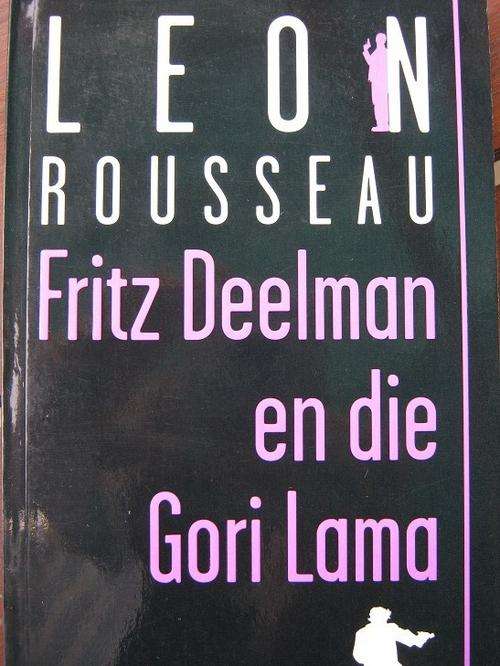FRITZ DEELMAN EN DIE GORI LAMA. Leon Rousseau
