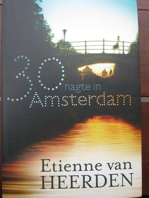 30 nagte in Amsterdam. Etienne van Heerden