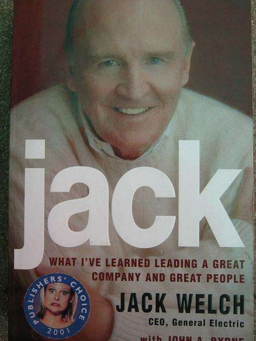 JACK. What I've learned leading a great company and great people. JACK WELCH