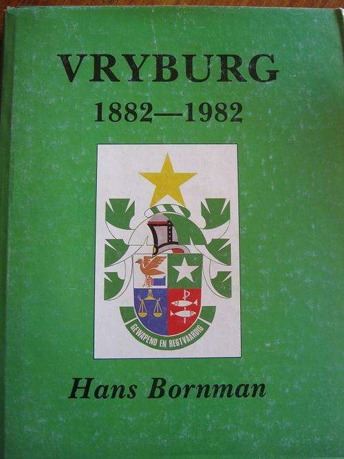 VRYBURG 1882-1982. Hans Bornman