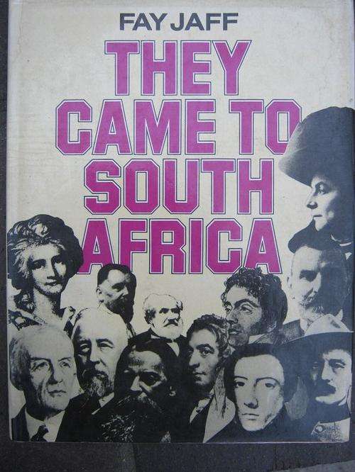 Fay Jaff. THEY CAME TO SOUTH AFRICA