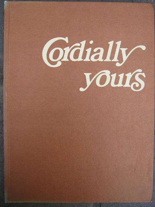 Cordially Yours. ENTERTAINING for the HOUSEWIFE. By E. Geldenhuys and others
