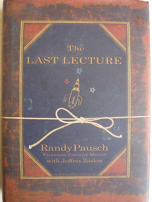 The Last Lecture. Randy Pausch