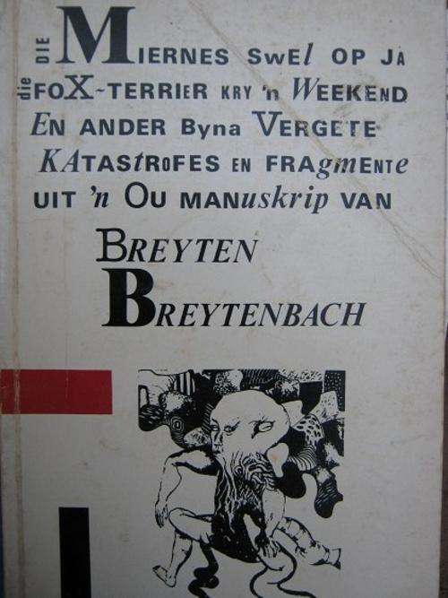 Breyten Breytenbach. Die miernes swel op...