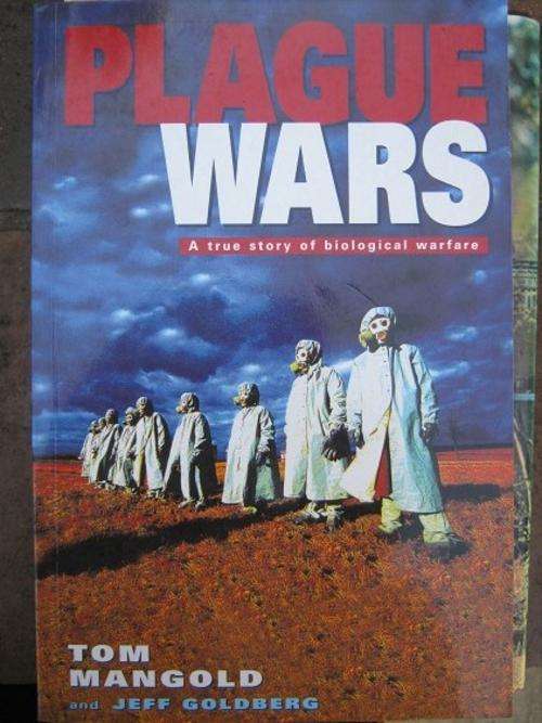 Plague Wars. True Story of Biological Warfare. Tom Mangold