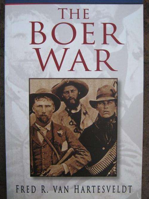 The Boer War. Fred R van Hartesveldt