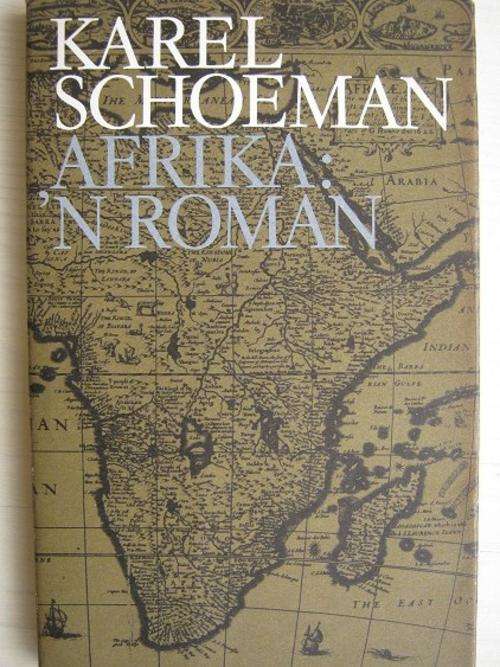 KAREL SCHOEMAN - AFRIKA: 'N ROMAN
