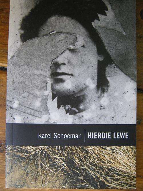 Karel Schoeman. Hierdie lewe