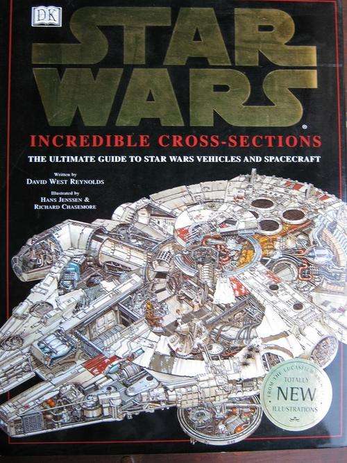 Incredible Cross Sections. STAR WARS. The Ultimate Guide to the Vehicles and Spacecraft