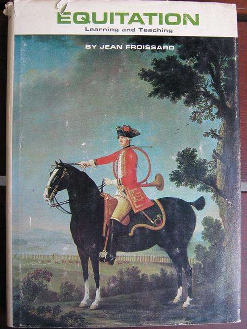Jean Froissard. EQUITATION. Learning and Teaching