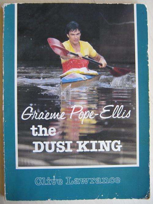 Graeme Pope-Ellis. The Dusi King. By Clive Lawrance