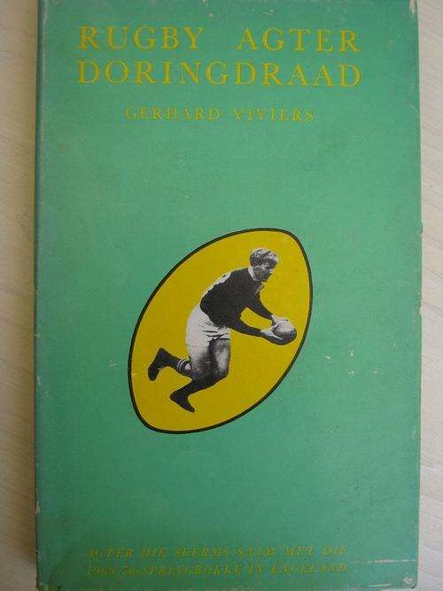 Rugby agter Doringdraad. Gerhard Viviers