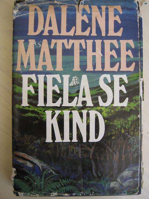 Dalene Matthee - FIELA SE KIND - Eerste uitgawe