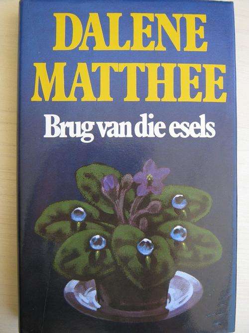 DALENE MATTHEE - Brug van die Esels