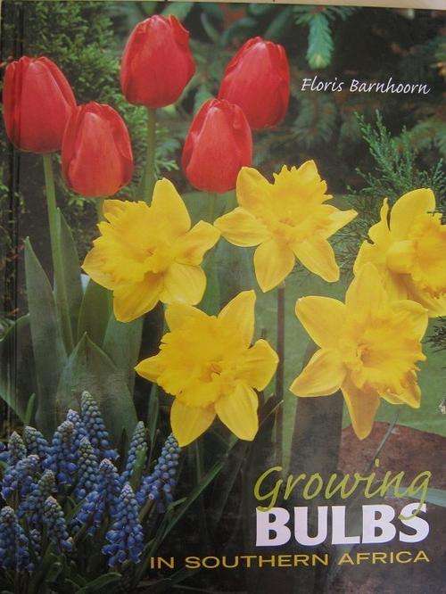 Growing BULBS in Southern Africa. Floris Barnhoorn