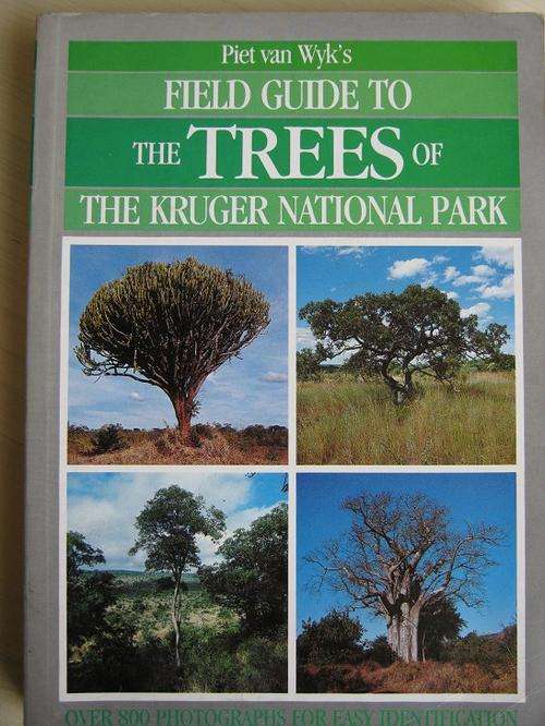 A Field Guide to Trees of the Kruger National Park. Piet van Wyk
