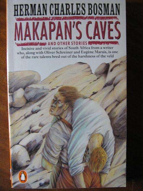 Herman Charles Bosman. Makapan's Caves and other Stories