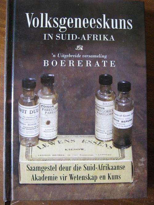 Volksgeneeskuns in Suid-Afrika. 'n Uitgebreide Versameling Boererate