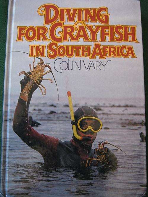 Diving for Crayfish in South Africa. Colin Vary