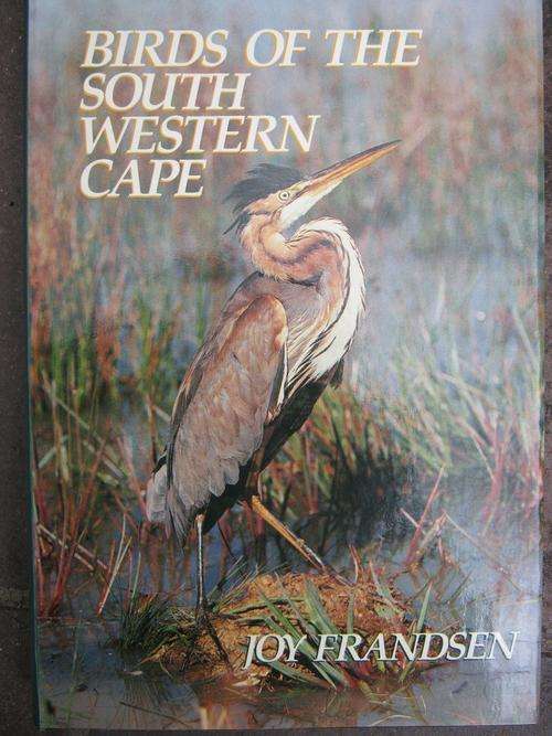 Birds of the South Western Cape. Joy Frandsen