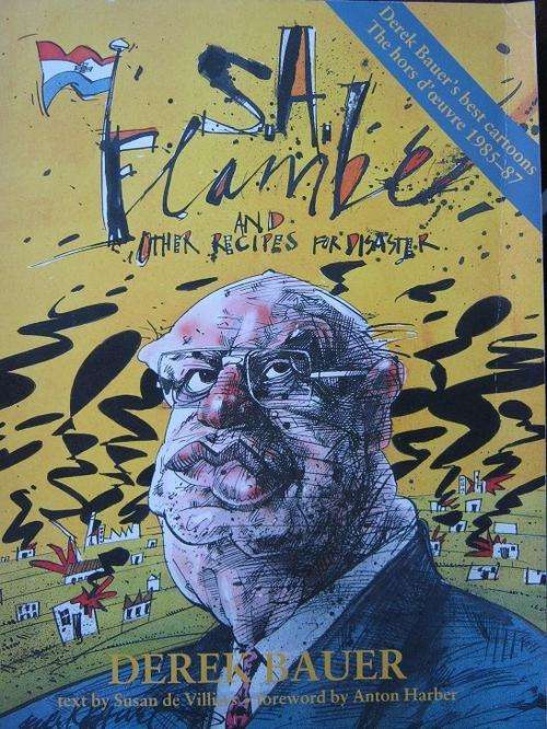 SA Flambe and other Recipes for Disaster. Derek Bauer's Best Cartoons 1985-87