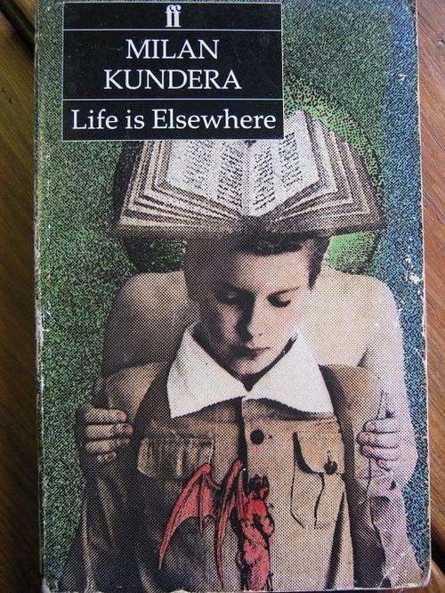 MILAN KUNDERA. Life is Elsewhere