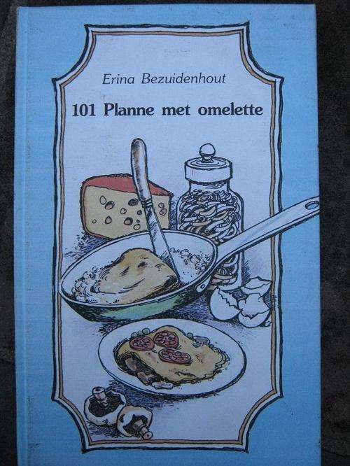 Erina Bezuidenhout. 101 Planne met omelette
