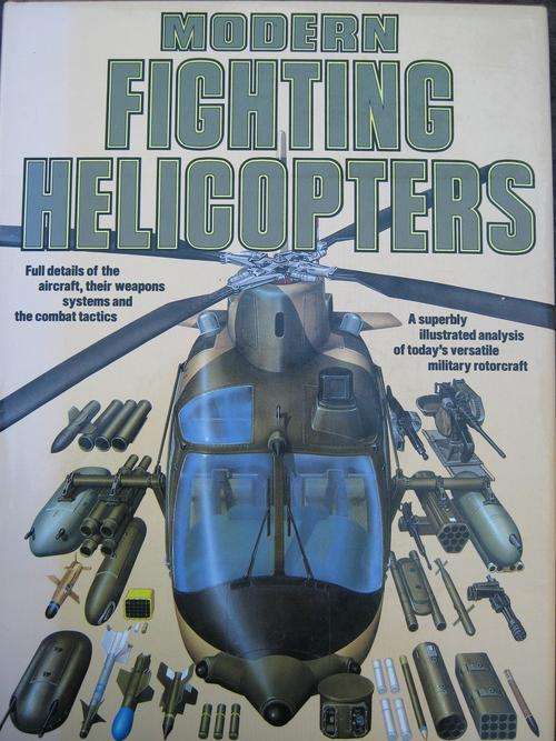 Modern Fighting Helicopters. Bill Gunston and Mike Spick