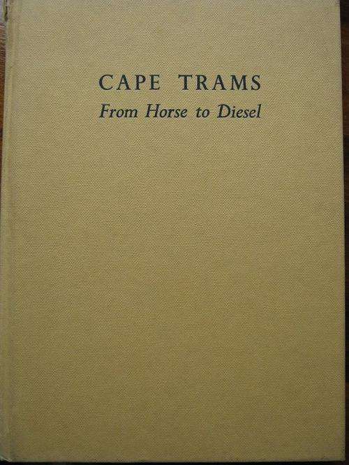 CAPE TRAMS. From Horse to Diesel
