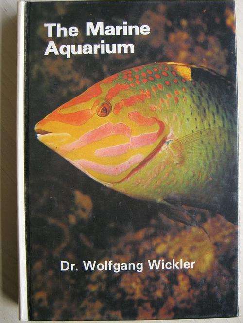 The Marine Aquarium. Dr Wolfgang Wickler
