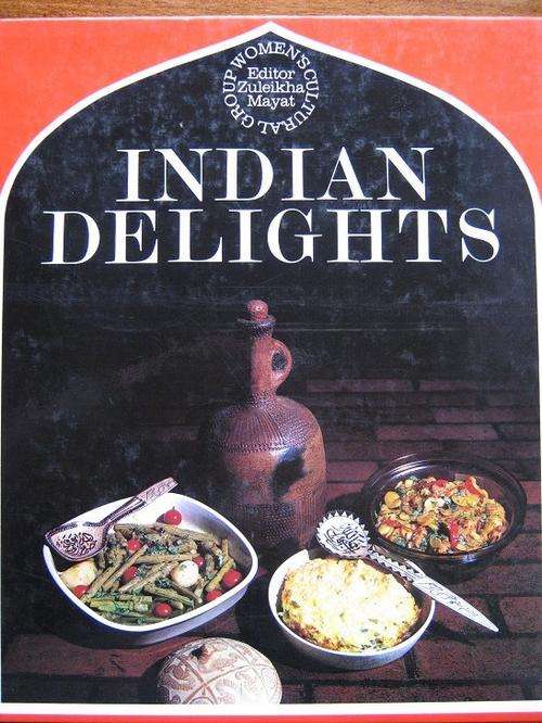 INDIAN DELIGHTS. By Women's Cultural Group DURBAN