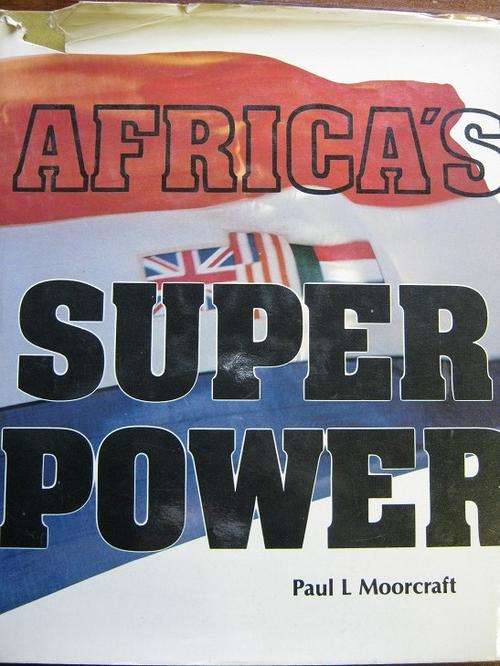Africa's SUPER POWER. Paul L Moorcraft