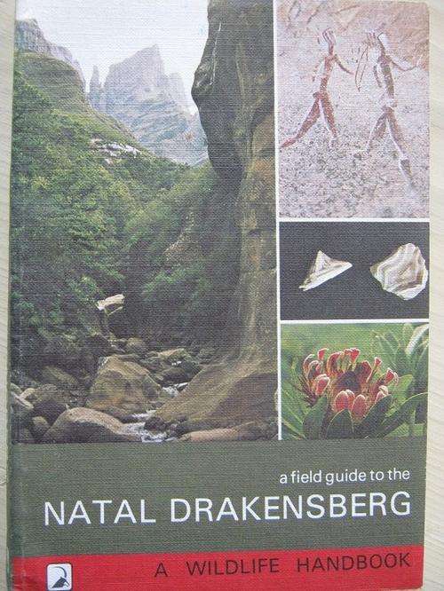 A FIELD GUIDE to the NATAL DRAKENSBERG
