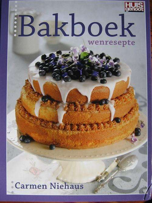 Huisgenoot BAKBOEK Wenresepte. Carmen Niehaus