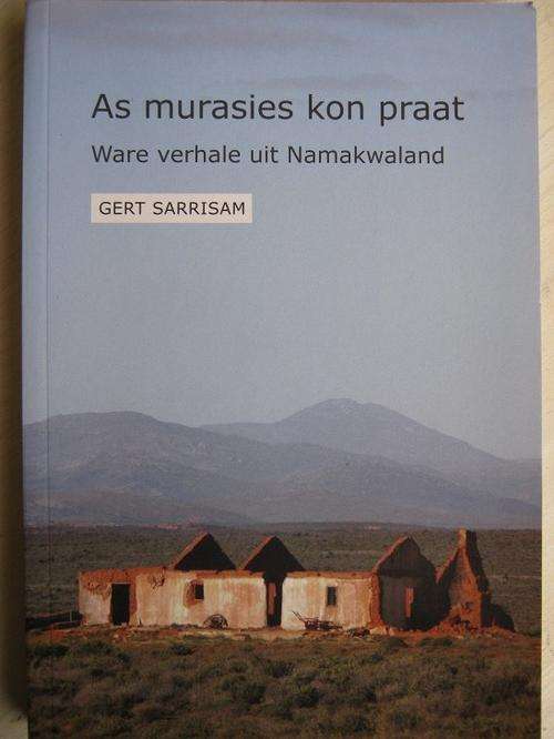 As murasies kon praat. Gert Sarrisam. Ware verhale uit Namakwaland