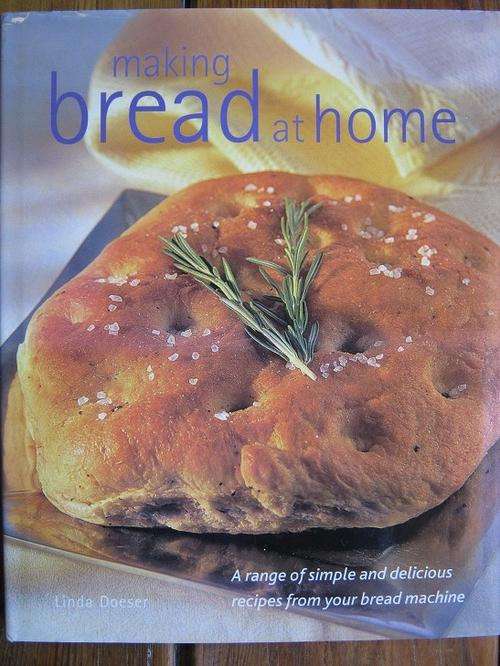 Making Bread at Home. Linda Doeser