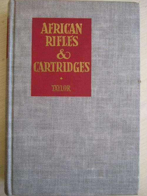 African Rifles and Cartridges. Taylor