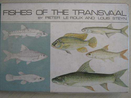 FISHES OF THE TRANSVAAL by Pieter le Roux and Louis Steyn