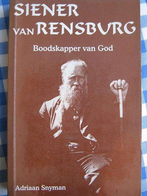 SIENER VAN RENSBURG. Deur Adriaan Snyman