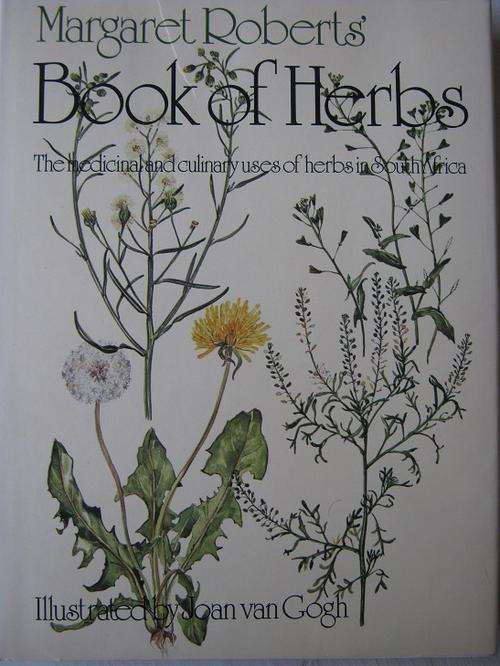 Margaret Roberts. BOOK OF HERBS. The medicinal and culinary uses of herbs in South Africa