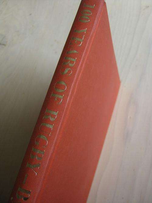 100 Years of Rugby. STORY OF THE VILLAGER FOOTBALL CLUB. By R.K. Stent